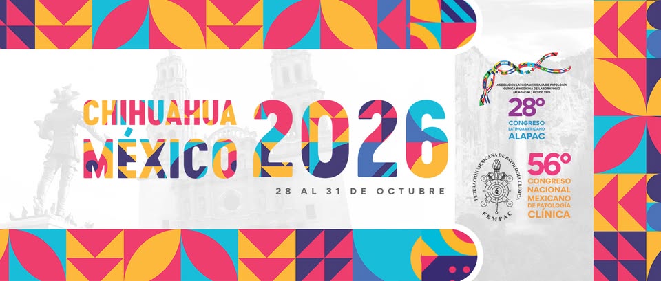 LVI Congreso Mexicano de Patología Clínica- XXVIII Congreso de ALAPAC,